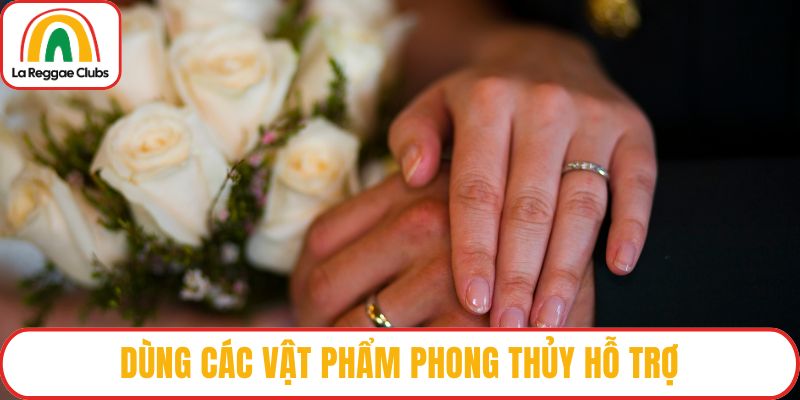 Dùng các vật phẩm phong thủy hỗ trợ