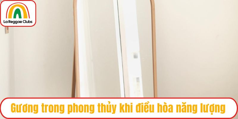 Gương trong phong thủy khi điều hòa năng lượng