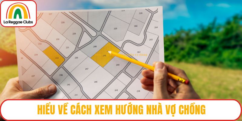 Hiểu về cách xem hướng nhà vợ chồng