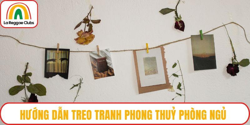 Hướng dẫn treo tranh phong thuỷ phòng ngủ