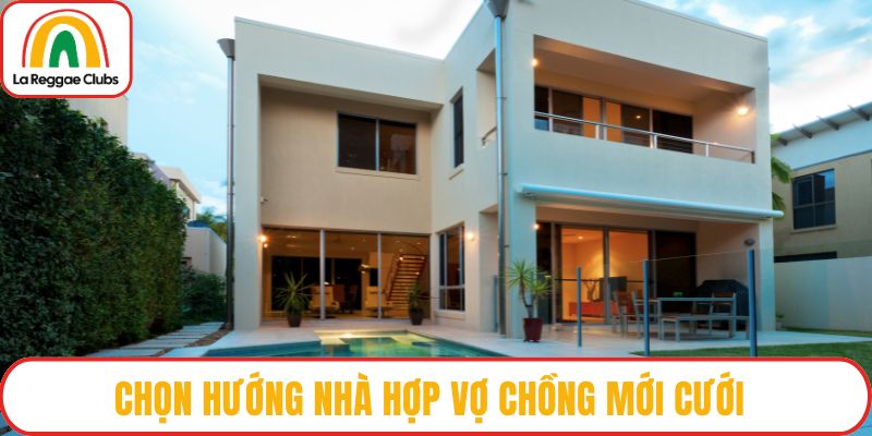 Hướng nhà hợp vợ chồng
