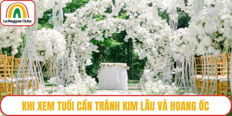 Khi xem tuổi cần tránh Kim Lâu và Hoang Ốc