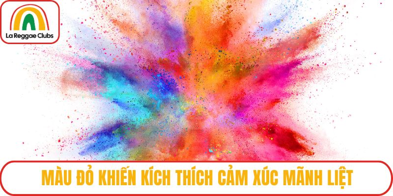 Màu đỏ khiến kích thích cảm xúc mãnh liệt