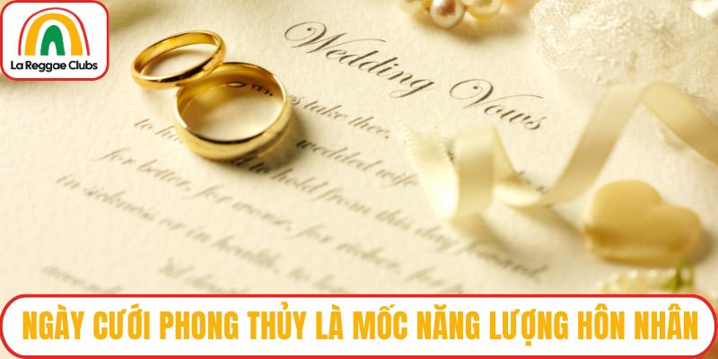 Ngày cưới phong thủy là mốc năng lượng hôn nhân