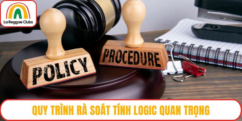 Quy trình rà soát tính logic quan trọng