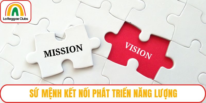 Sứ mệnh kết nối phát triển năng lượng