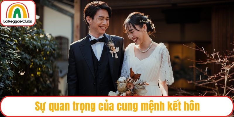 Sự quan trọng của cung mệnh kết hôn