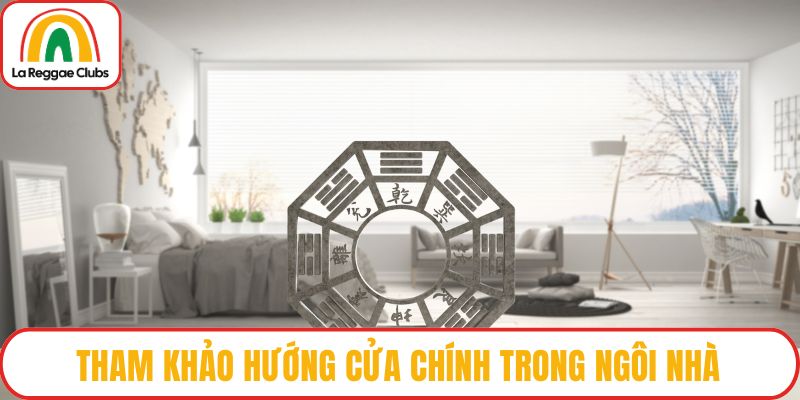 Tham khảo hướng cửa chính trong ngôi nhà