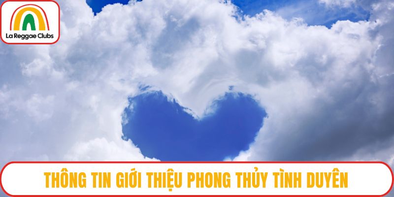 Thông tin giới thiệu phong thủy tình duyên