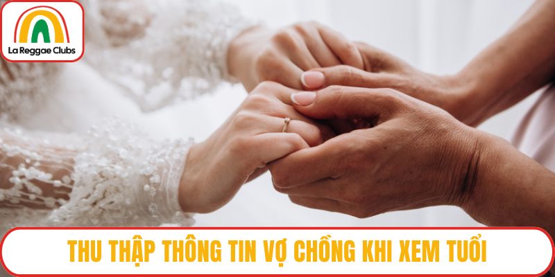 Thu thập thông tin vợ chồng khi xem tuổi