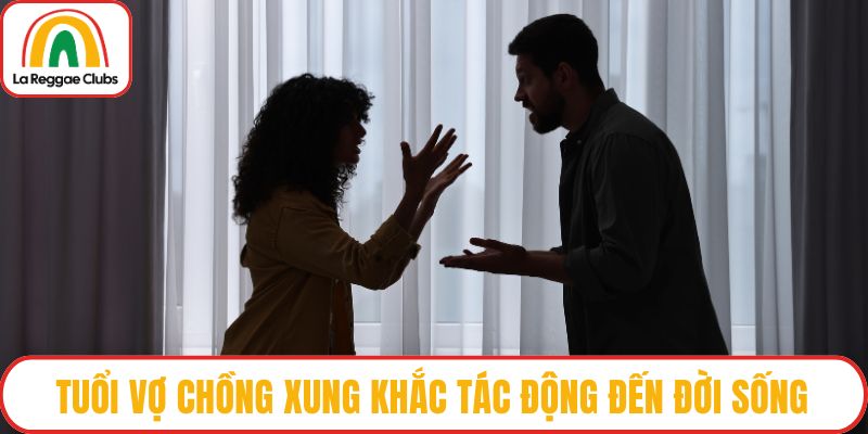 Tuổi vợ chồng xung khắc tác động đến đời sống