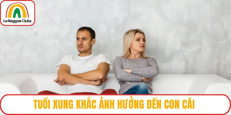 Tuổi xung khắc ảnh hưởng đến con cái