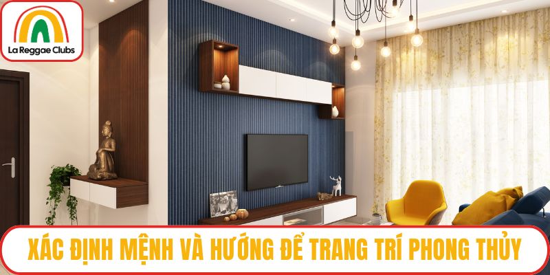 Xác định mệnh và hướng để trang trí phong thủy
