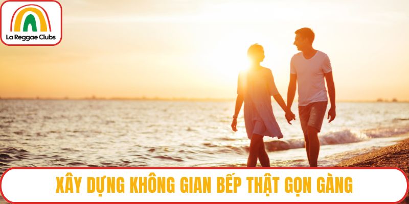 Xây dựng không gian bếp thật gọn gàng