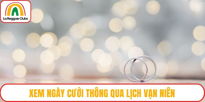 Xem ngày cưới thông qua lịch vạn niên